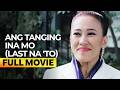 Ang Tanging Ina Mo (Last na 'to)' FULL MOVIE (Digitally Restored) | Ai Ai delas Alas, Eugene Domingo