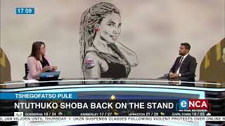 Tshegofatso Pule Murder Case | Ntuthuko Shoba back on the stand