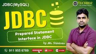 JDBC(MySQL and Oracle) | PreparedStatement Interface in JDBC | TechidZ by Srinivas Garapati