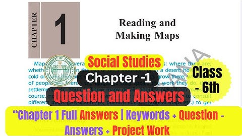 Class 6 | Social Studies | Chapter- 1: Reading and Making Maps | Question and Answer | TG SSC Board