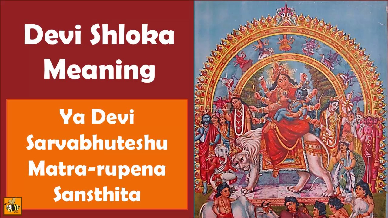Shloka Meaning - Ya Devi Sarvabhuteshu Matra Rupena ...