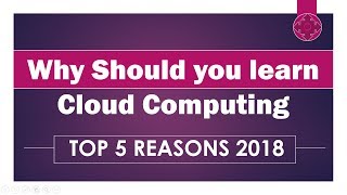 Why Should You know cloud computing 2018 | cloud computing trends 2018