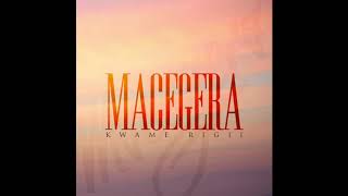Macegera | Kwame Rígíi chords