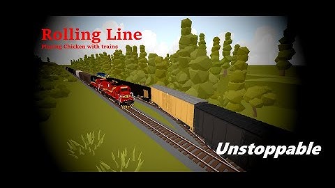 Rolling Line | Playing Chicken With Trains |