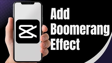 How To Add A Boomerang Effect To Your CapCut Video (Full Guide)