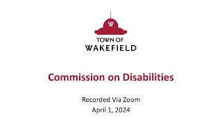 Wakefield Commission on Disabilities Meeting - April 1, 2024