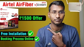 Airtel AirFiber FREE Installation ₹1500 Offer | Free installation | ₹599 Plan Unlimited DATA
