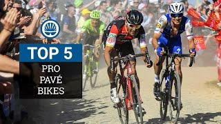 Top 5 Pro Pavé Bikes 2017 Top 5 Pro Pavé Bikes 2017