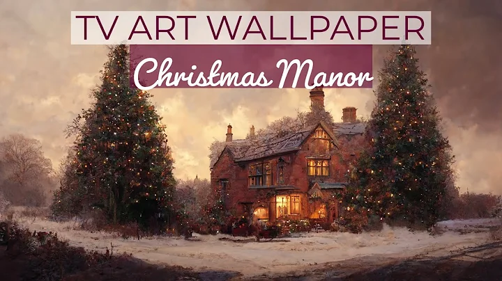 Christmas Manor TV Art | Single Image | No Sound | 4 Hours
