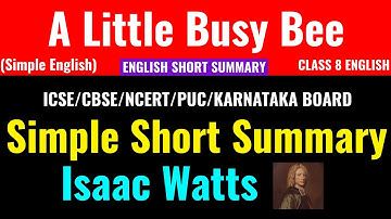 The Little Busy Bee-Class 8 Karnataka English Poem Simple Short Summary-Isaac Watts-Class Series