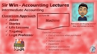 Lecture 06: Machinery Account. Property, Plant and Equipment. [Intermediate Accounting]