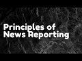 Principles of news reporting