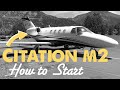 Citation M2 Jet COLD and DARK Startup (Full Walkthrough)