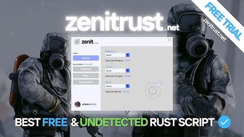 [FREE] - BEST UNDETECTED & FREE RUST SCRIPT 2024 - ZENITRUST  SCRIPTS