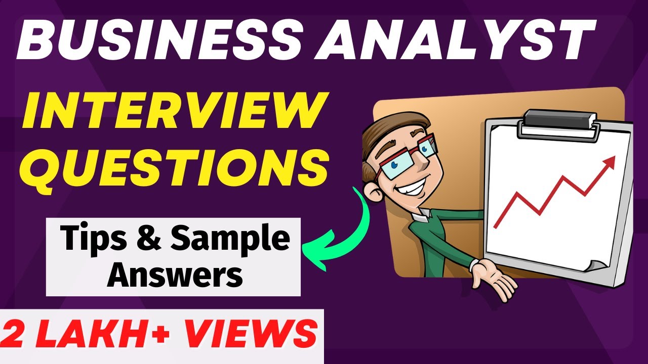 Business Analyst Interview Questions And Answers For Freshers And 