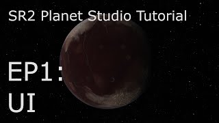 Planet Studio Tutorial | Episode 1: UI | Juno New Origins / SR2