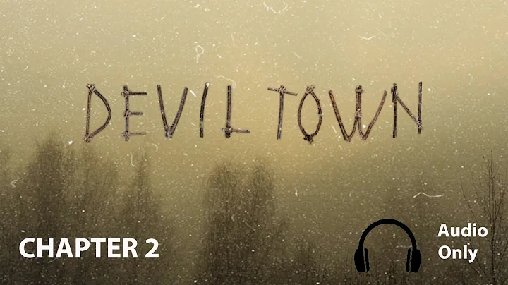 Devil Town - The Devil Comes to Gilmer | Chapter 2