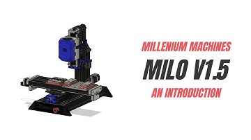 Millenium Machines Milo V1.5 - A new Chapter for this channel