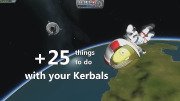 Kerbal Space Program: +25 Things To Do With Your Kerbals