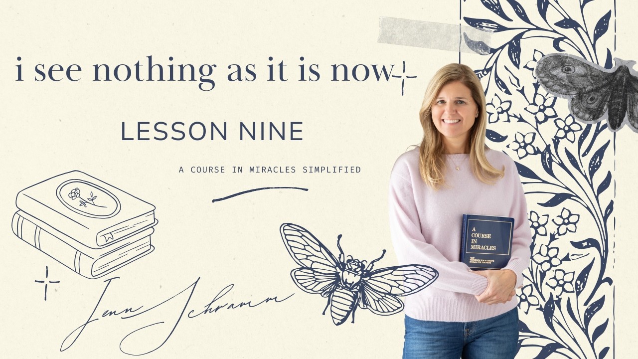 ACIM lesson 9: I see nothing as it is now.