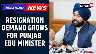 BJP and Congress demand the resignation of Punjab's Education Minister Harjot Singh Bains | News18