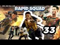 RAPID SQUAD 33 Action detective movie by KING VJ Translated  2022