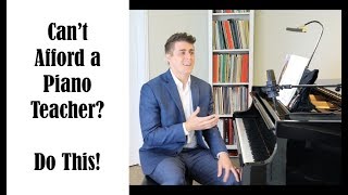 Top 5 Hacks If You Can't Afford Piano Lessons - Josh Wright Piano TV