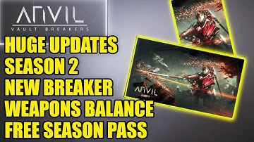 Anvil Vault Breakers HUGE UPDATE Season 2 Patch Notes: New Breaker, Weapons Balance, New UI Changes
