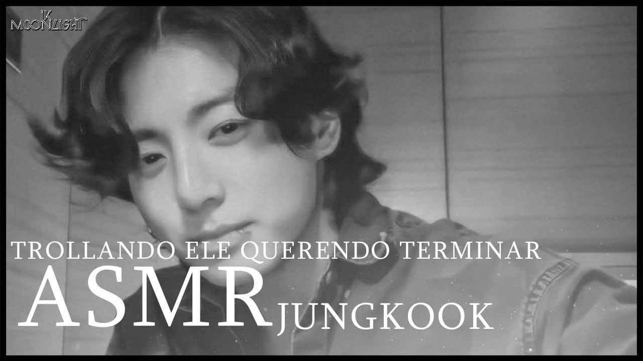 ASMR JUNGKOOK | trollando ele querendo terminar…