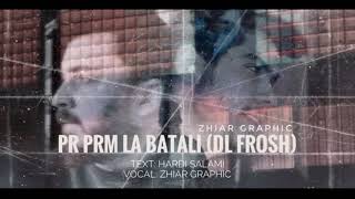 Zhiar Wshiar - Pr Prm La Batali (Dl Frosh)