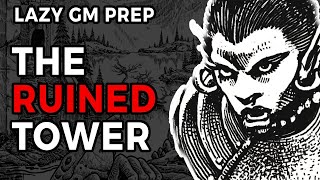 The Ruined Tower – Shadowdark Gloaming Session 1 Lazy GM Prep