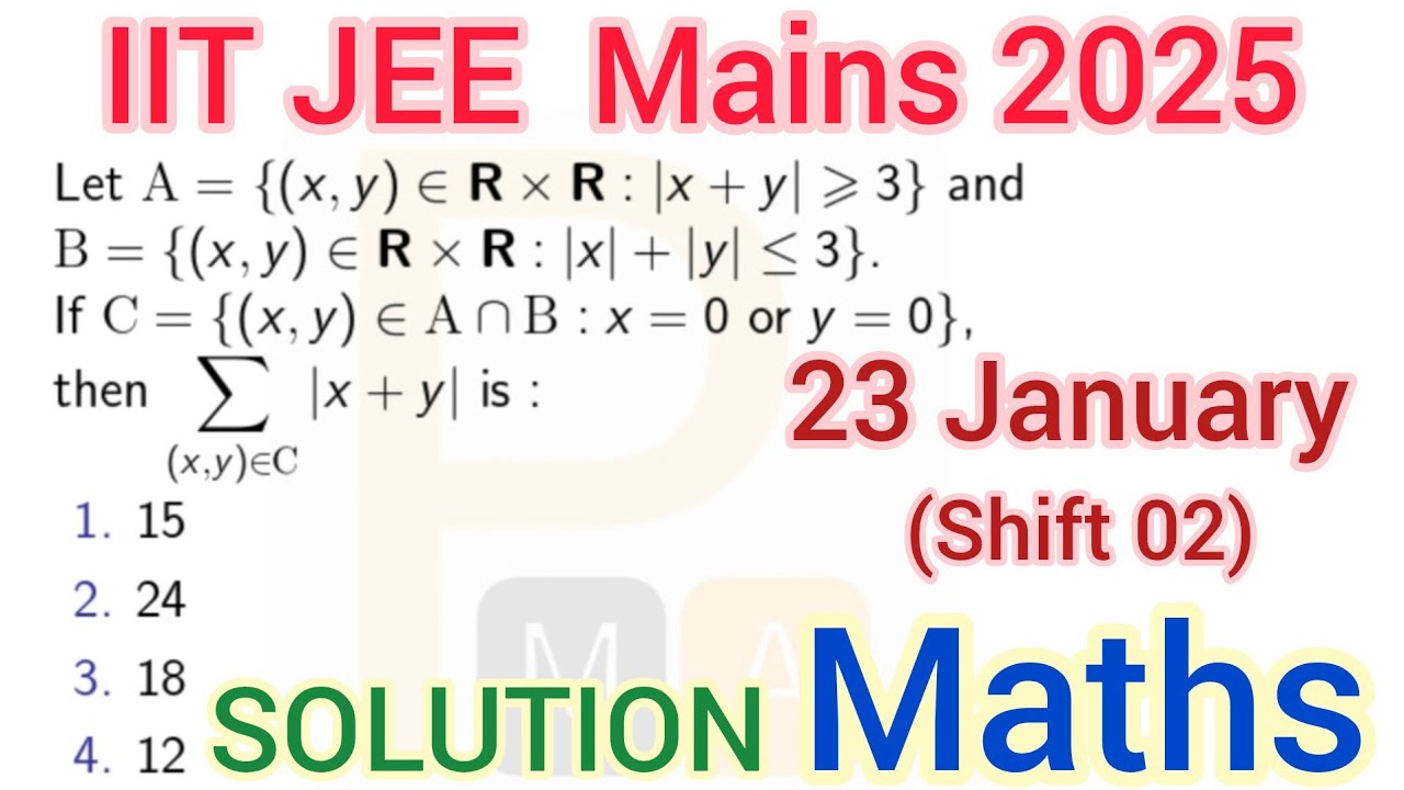 IIT JEE Main 2025 Maths | 23 January Shift 2 Question Solution | Full Step-by-Step Explanation