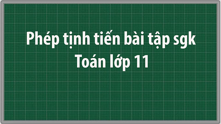 Bài tập phép tịnh tiến lớp 11 nâng cao năm 2024