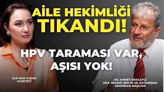 Aile Hekimliği Sistemi Tıkandı Mı? Dr. Ahmet Mehlepçi Ile Gerçekler