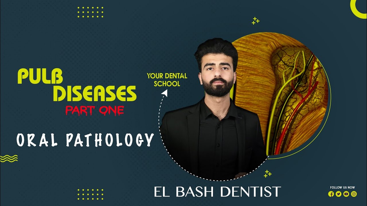pulp diseases | part 1 | oral pathology _ عزت شومان