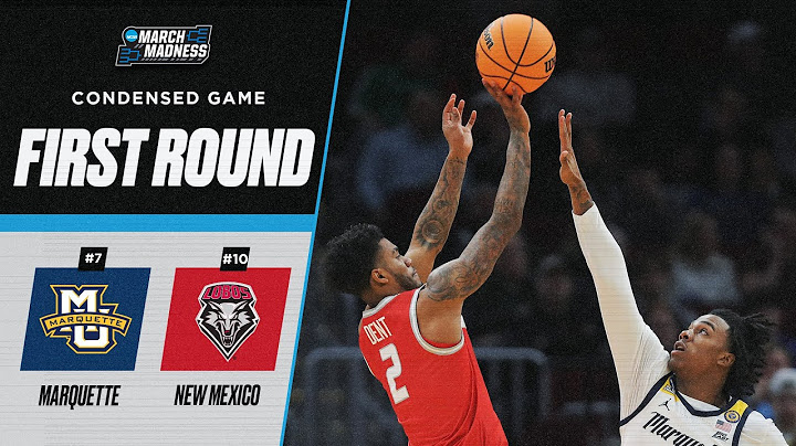 New Mexico vs. Marquette - First round NCAA tournament extended highlights