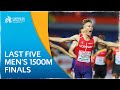 AMAZING 1500m racing - The last five men’s 1500m European Finals