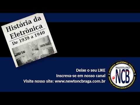 História da Eletrônica EP037 - de 1939 a 1940