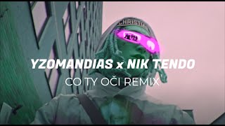 Yzomandias x Nik Tendo - CO TY OČI?? (LADIS BEATS REMIX)