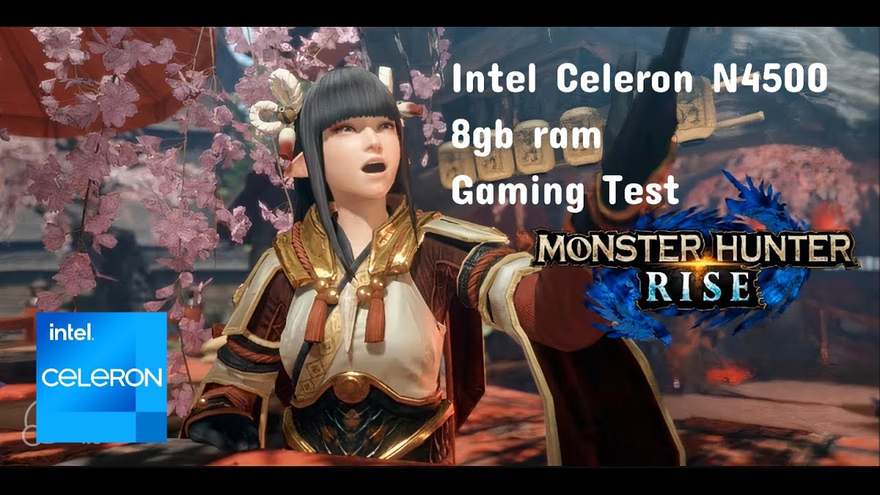 Monster Hunter Rise Intel Celeron N4500 8gb ram gaming test
