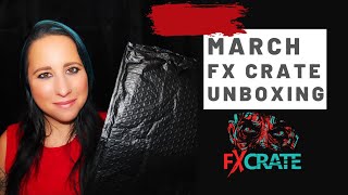 March FX Crate | SFX | Danielle LaRocca