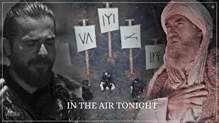 Ibn Arabi Ve Ertuğrul Bey In The Air Tonight Diriliş Ertuğrul Edit