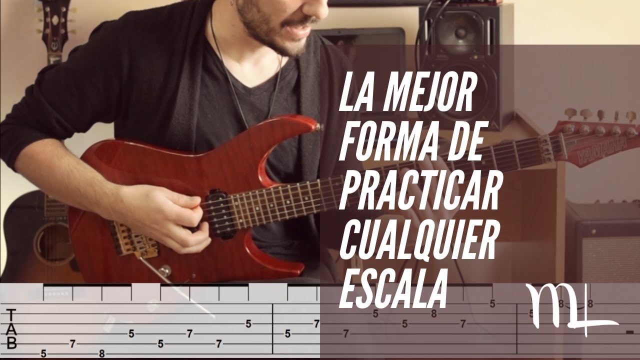 La mejor forma de practicar CUALQUIER ESCALA | Matias Lupari