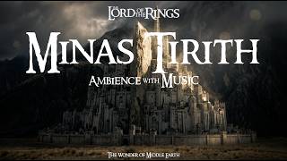 Lord Of The Rings | Minas Tirith | Ambience & Music | 1 Hour