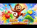 Chintu Bandar Learn Colors 🎨 | Red Yellow Green Blue | Fun Nursery Rhymes for Kids