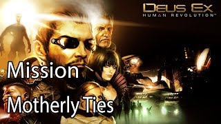 Deus Ex Human Revolution Mission Motherly Ties