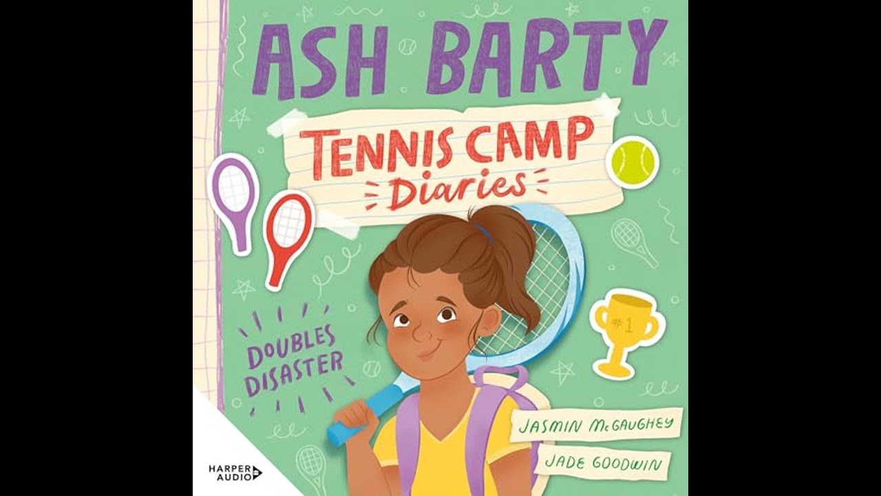 Doubles Disaster (Tennis Camp Diaries, #1) by Ash Barty | Full Audiobook