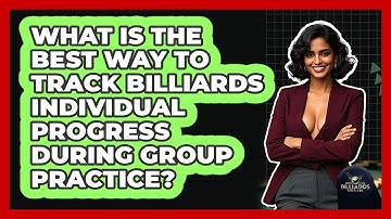 What Is The Best Way To Track Billiards Individual Progress During Group Practice?