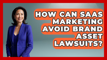 How Can SaaS Marketing Avoid Brand Asset Lawsuits? - Saas Marketing Wizards