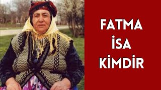 FATMA İSA KİMDİR, HAYATI VE HAKKINDA BİLİNMEYENLER Resimi